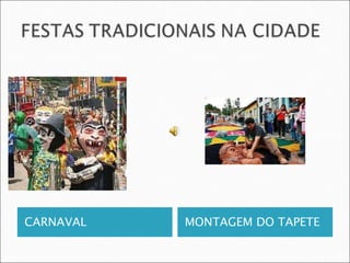 CARNAVAL MONTAGEM DO TAPETE 