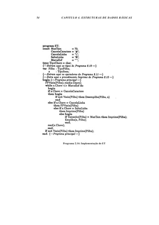 54   CAPITULO 4. ESTRUTURAS DE DADOS BÁSICAS




     Programa 2.14: Implementação do ET
 
