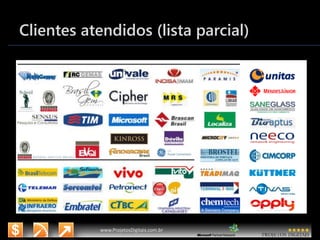 3/14/2015 3
www.microsoft.com.br/descubra
www.ProjetosDigitais.com.br
Clientes atendidos (lista parcial)
 