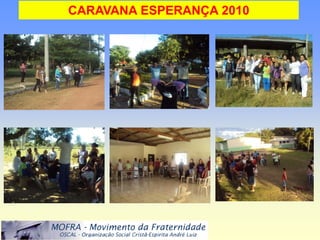 CARAVANA ESPERANÇA 2010
 