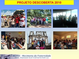 PROJETO DESCOBERTA 2010
 