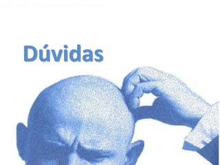 Dúvidas
 
