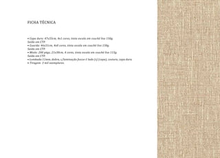 FICHA TÉCNICA
• Capa dura: 47x33cm, 4x1 cores, tinta escala em couché liso 150g.
Saída em CTP.
• Guarda: 46x31cm, 4x0 cores, tinta escala em couché liso 150g.
Saída em CTP.
• Miolo: 200 págs, 21x30cm, 4 cores, tinta escala em couché liso 115g.
Saída em CTP.
• Lombada:11mm, dobra, c/laminação fosca=1 lado (s) (capa), costura, capa dura.
• Tiragem: 3 mil exemplares.

 