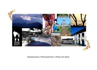 Anteprojeto | Planejamento | Plano de Ação

 