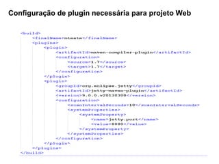 Configuração de plugin necessária para projeto Web 
 