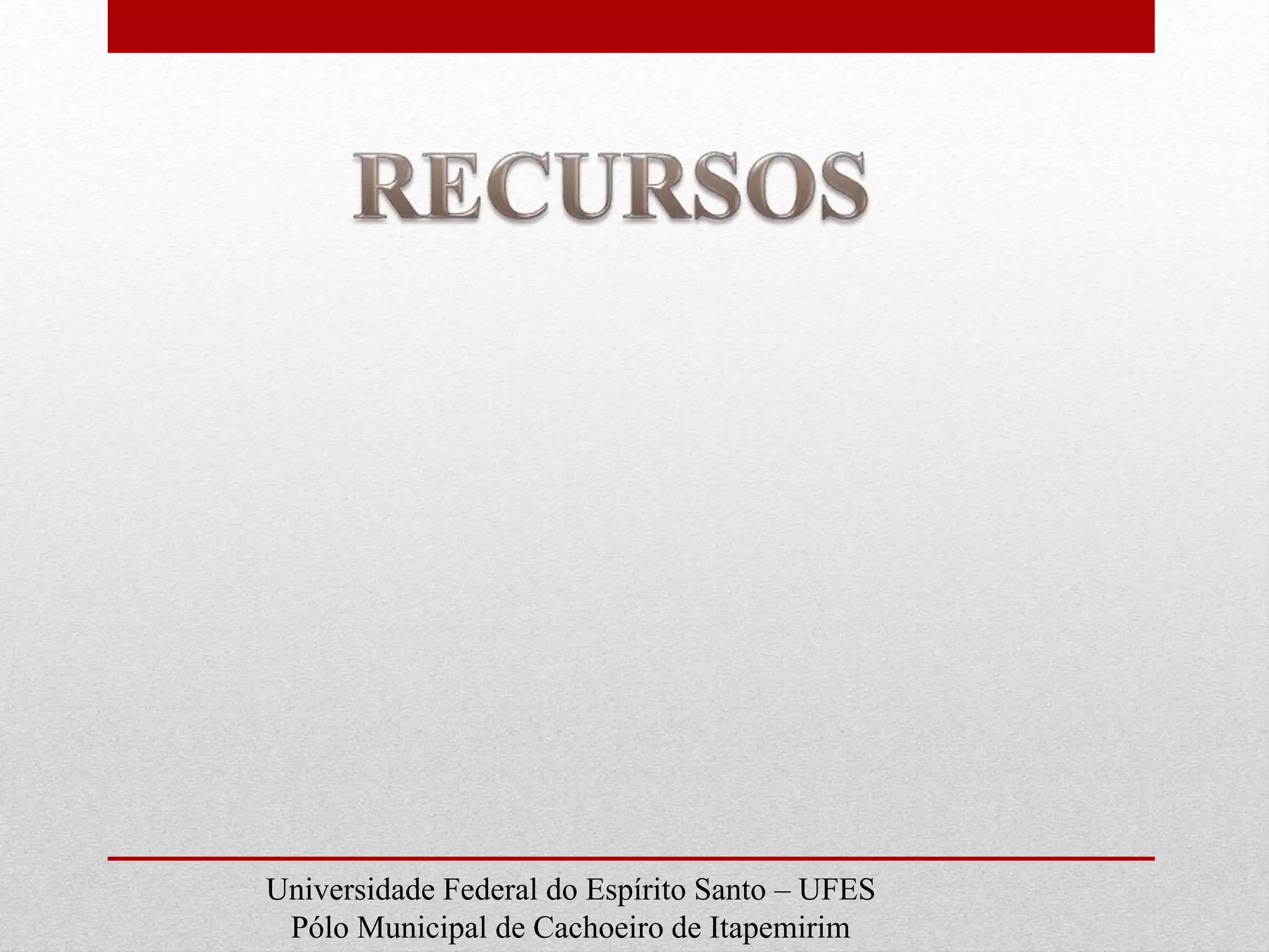 Universidade Federal do Espírito Santo – UFES
Pólo Municipal de Cachoeiro de Itapemirim
 