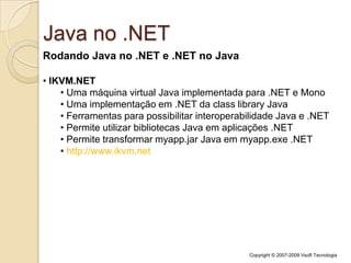  Iniciativa para desenvolver uma versão baseada em GNU/Linux como Software Livre, da plataforma .NET