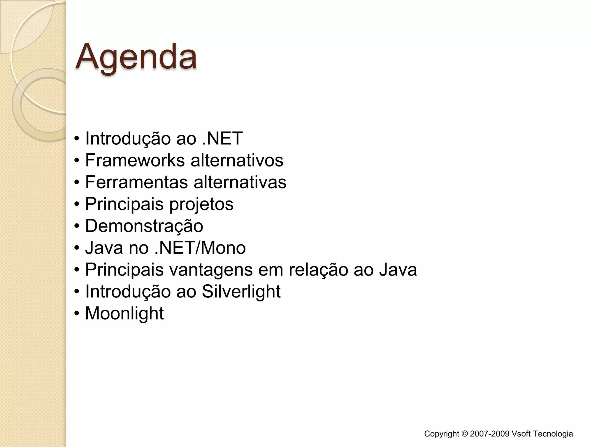 Agenda Introdução ao .NET
