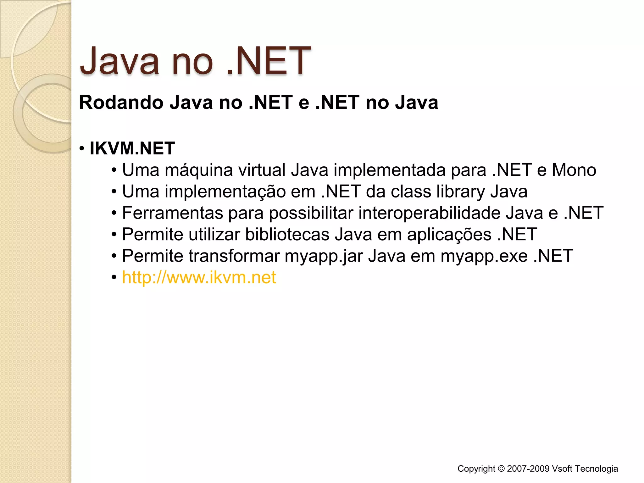 Iniciativa para desenvolver uma versão baseada em GNU/Linux como Software Livre, da plataforma .NET