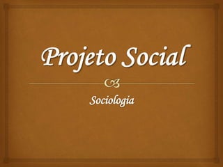 Sociologia
 