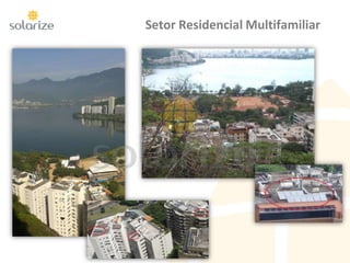 Setor Residencial Multifamiliar
 