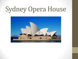 Sydney Opera House
 