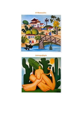 O Mamoeiro
Antropofagia
 