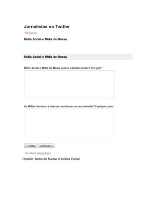Opinião: Mídia de Massa X Mídias Social
 