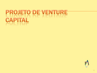 Projeto de Venture Capital 1 