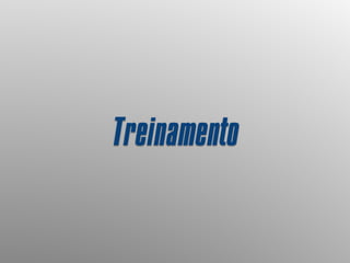 Treinamento
 