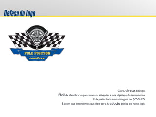 Defesadologo
Claro, direto, didático.
Fácil de identificar e que remeta às ativações e aos objetivos do treinamento.
E de preferência com a imagem do produto.
É assim que entendemos que deve ser a tradução gráfica do nosso logo.
 