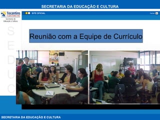 Reunião com a Equipe de Currículo 