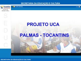 PROJETO UCA  PALMAS - TOCANTINS 