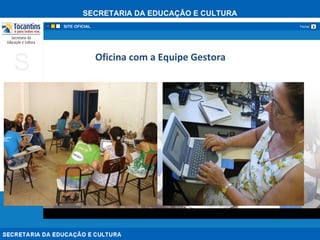 Oficina com a Equipe Gestora 