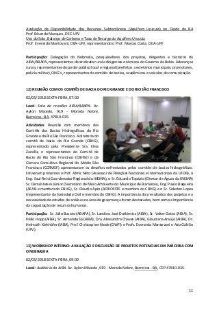 11
Avaliação da Disponibilidade dos Recursos Subterrâneos (Aquífero Urucuia) no Oeste da BA
Prof Eduardo Marques, DEC-UFV
...