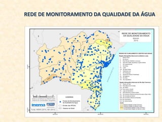 REDE DE MONITORAMENTO DA QUALIDADE DA ÁGUA
 