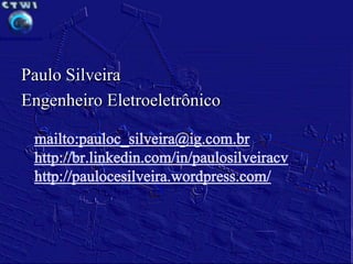 Paulo Silveira
Engenheiro Eletroeletrônico
 