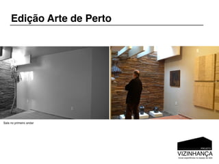 Edição Arte de Perto




Sala no primeiro andar
 