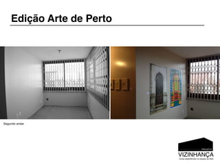 Edição Arte de Perto




Segundo andar
 