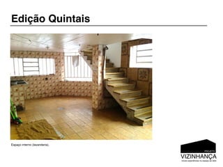 Edição Quintais




Espaço interno (lavanderia).
 