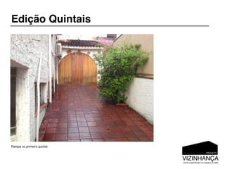 Edição Quintais




Rampa no primeiro quintal.
 