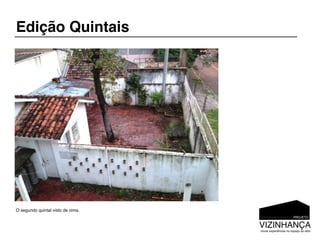 Edição Quintais




O segundo quintal visto de cima.
 