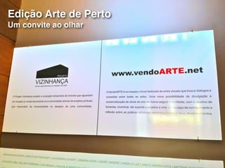 Edição Arte de Perto
Um convite ao olhar
 