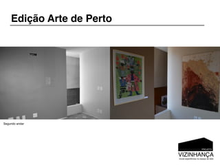 Edição Arte de Perto




Segundo andar
 