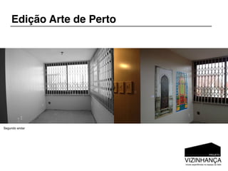 Edição Arte de Perto




Segundo andar
 