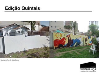 Edição Quintais




Muros na Rua Dr. João Dutra.
 