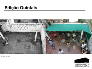 Edição Quintais




Um dos quintais.
 
