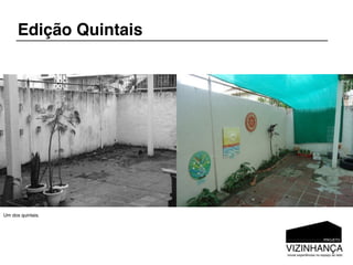Edição Quintais




Um dos quintais.
 