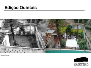 Edição Quintais




O outro quintal.
 