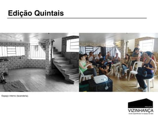 Edição Quintais




Espaço interno (lavanderia).
 