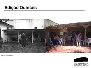 Edição Quintais




Área da churrasqueira.
 