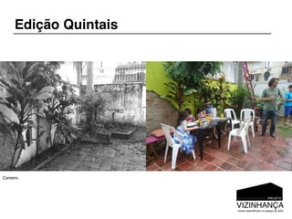 Edição Quintais




Canteiro.
 