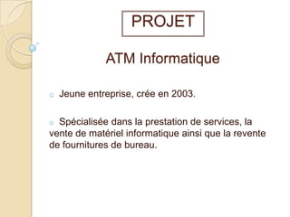 PROJET ATM Informatique ,[object Object]