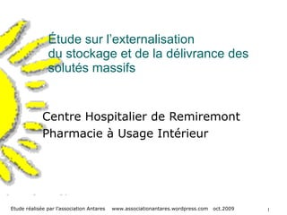 Étude sur l’externalisation du stockage et de la délivrance des solutés massifs Centre Hospitalier de Remiremont Pharmacie à Usage Intérieur 