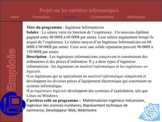 Techniques de l’informatique : Étude de trois ans au Collège Shawinigan.