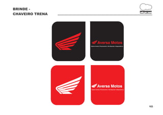 BRINDE -
                                                                                   propagare
CHAVEIRO TRENA                                                                     DESIGN E COMUNICAÇÃO




                 Galeria Central | Piracicamirim | Vila Rezende | Independência




                  Galeria Central | Piracicamirim | Vila Rezende | Independência




                                                                                                  103
 