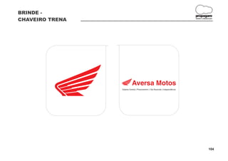 BRINDE -
                                                                                  propagare
CHAVEIRO TRENA                                                                    DESIGN E COMUNICAÇÃO




                 Galeria Central | Piracicamirim | Vila Rezende | Independência




                                                                                                 104
 