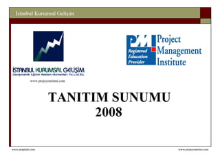TANITIM SUNUMU 2008 