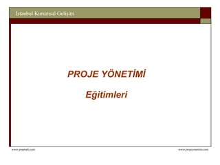 PROJE YÖNETİMİ Eğitimleri 