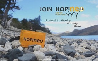 JOIN
Together, towards a better tourism
A network to #Develop
#Exchange
#Grow
 